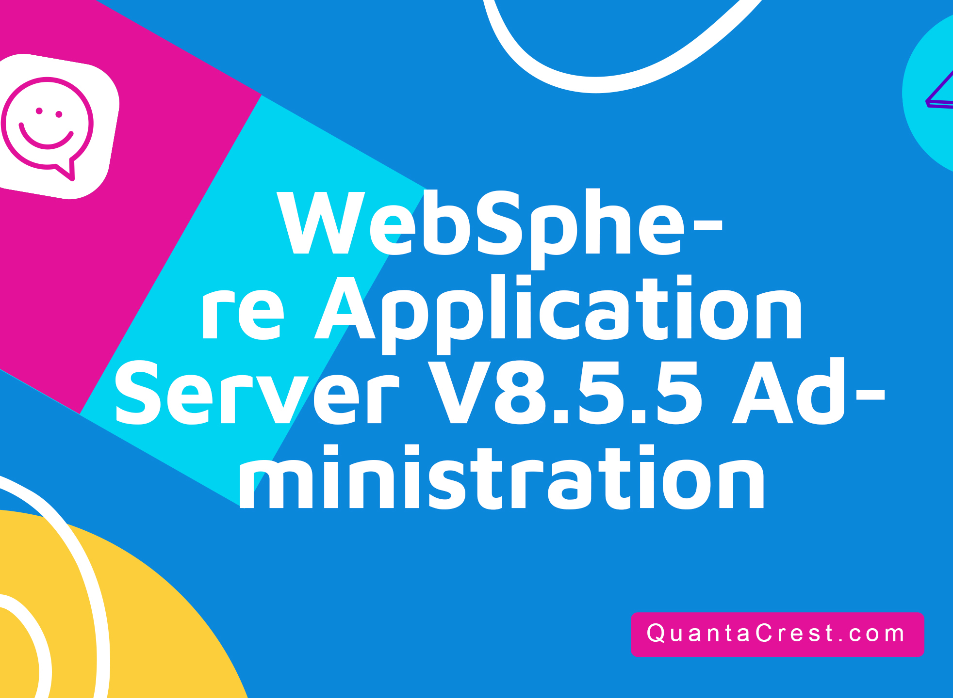 WebSphere Application Server V8.5.5 Administration